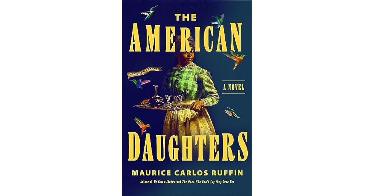 The american daughters maurice carlos ruffin