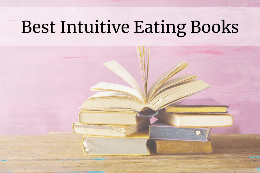 Food nutrition intuitive eating books