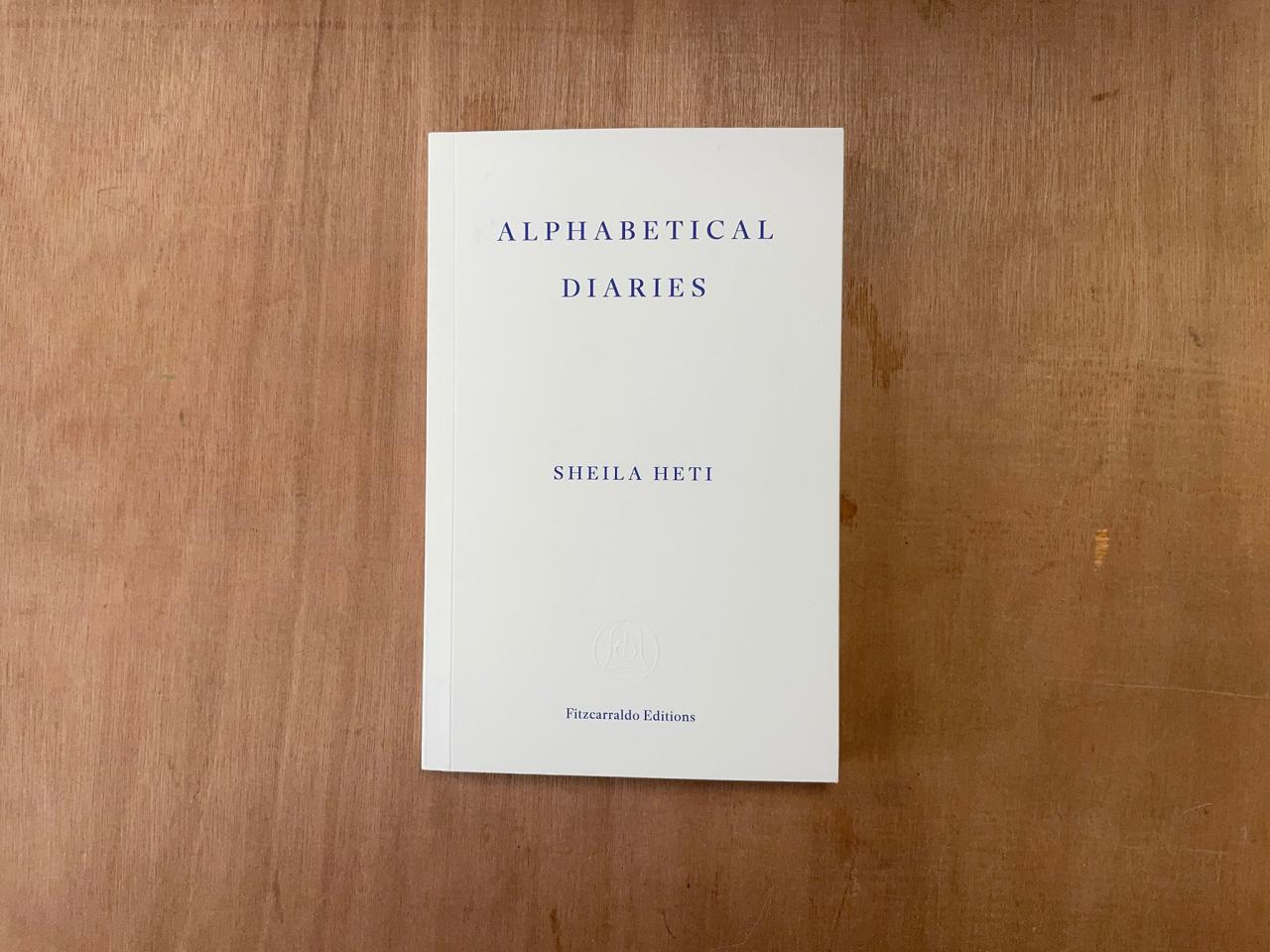 Sheila heti alphabetical diaries