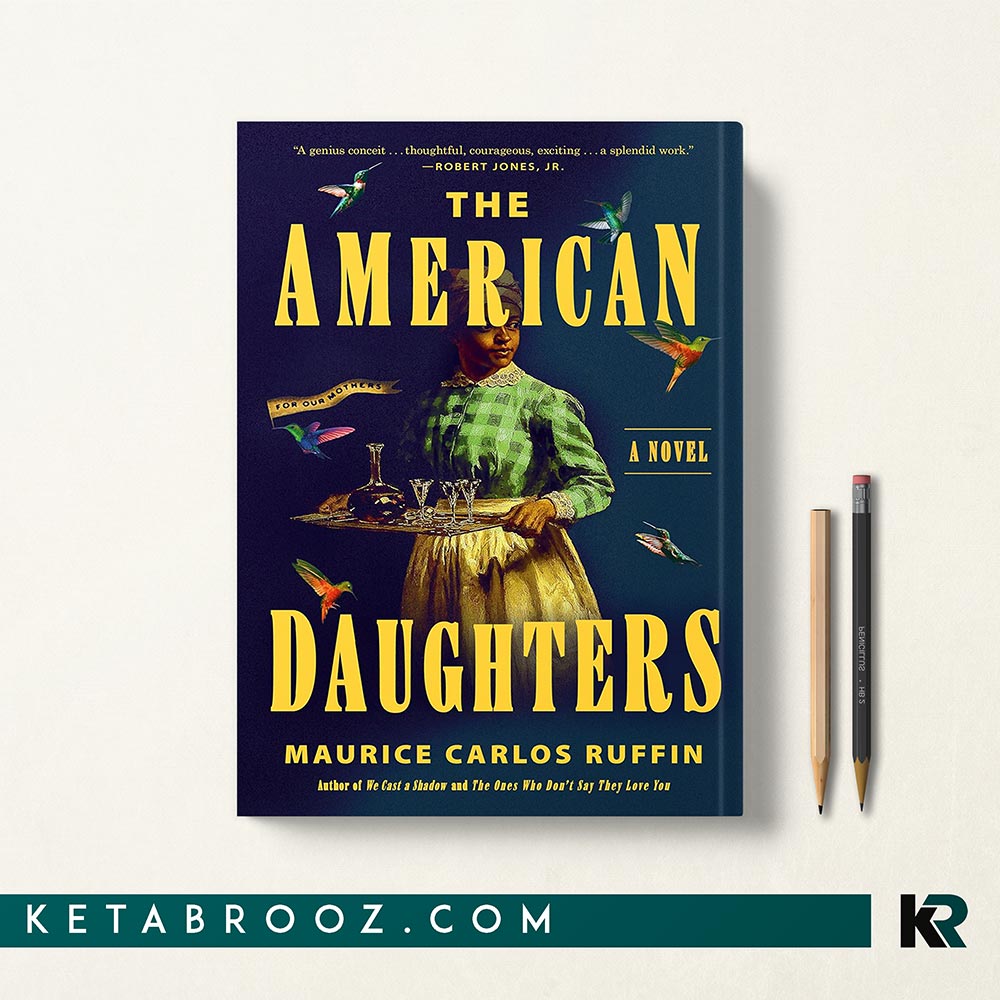 The american daughters maurice carlos ruffin